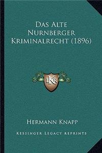 Alte Nurnberger Kriminalrecht (1896)