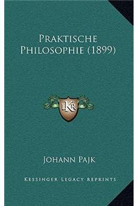 Praktische Philosophie (1899)