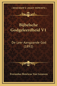 Bijbelsche Godgeleerdheid V1
