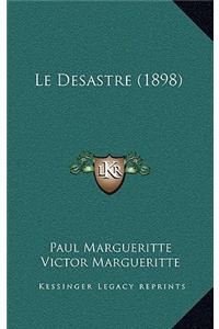 Le Desastre (1898)