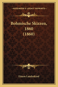 Bohmische Skizzen, 1860 (1860)