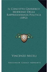Il Concetto Giuridico Moderno Della Rappresentanza Politica (1892)