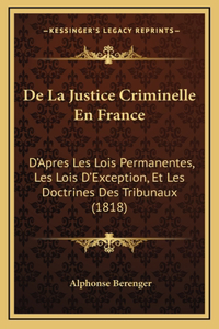 De La Justice Criminelle En France