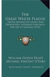 The Great White Plague