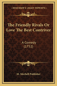 The Friendly Rivals Or Love The Best Contriver