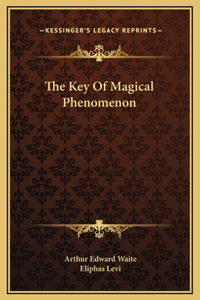 The Key Of Magical Phenomenon