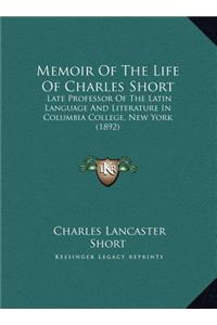 Memoir Of The Life Of Charles Short