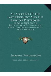 An Account of the Last Judgment and the Babylon Destroyed