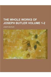 The Whole Works of Joseph Butler Volume 1-2