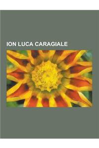 Ion Luca Caragiale: Articole Din Moftul Roman, Caragialeologi, Operele Lui Ion Luca Caragiale, Lista Operelor Lui Ion Luca Caragiale, in V