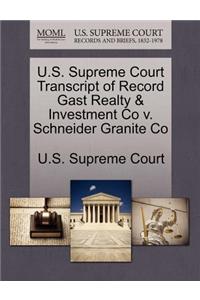 U.S. Supreme Court Transcript of Record Gast Realty & Investment Co V. Schneider Granite Co