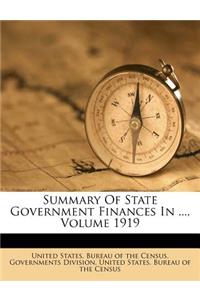 Summary of State Government Finances in ..., Volume 1919