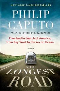 Longest Road: Overland in Search of America, from Key West to the Arctic Ocean