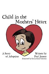 The Child In the Mothers' Hearts