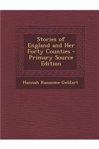 Stories of England and Her Forty Counties