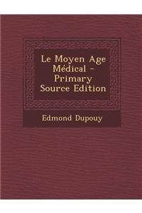 Le Moyen Age Medical