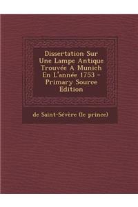 Dissertation Sur Une Lampe Antique Trouvee a Munich En L'Annee 1753