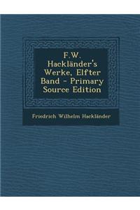 F.W. Hacklander's Werke, Elfter Band