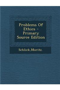 Problems of Ethics