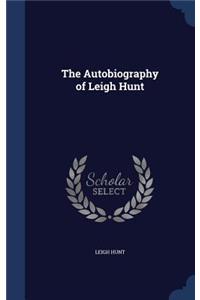 The Autobiography of Leigh Hunt