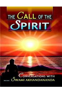 The Call of the Spirit: Conversations With Swami Akhandananda