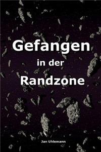 Gefangen in der Randzone