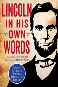 Lincoln in His Own Words