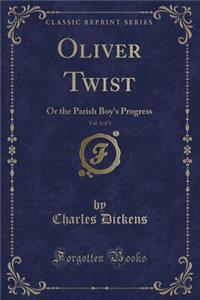Oliver Twist, Vol. 3 of 3