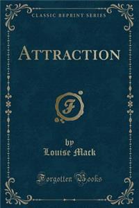 Attraction (Classic Reprint)
