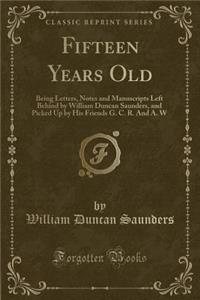 Fifteen Years Old