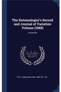 The Entomologist's Record and Journal of Variation Volume (1968); Volume 80