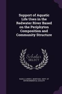 Support of Aquatic Life Uses in the Redwater River Based on the Periphyton Composition and Community Structure