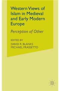 Western Views of Islam in Medieval and Early Modern Europe