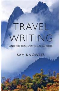 Travel Writing and the Transnational Author
