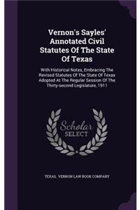 Vernon's Sayles' Annotated Civil Statutes Of The State Of Texas