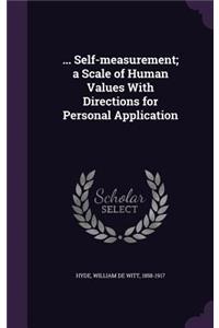 ... Self-measurement; a Scale of Human Values With Directions for Personal Application