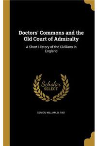 Doctors' Commons and the Old Court of Admiralty