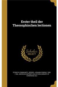 Erster theil der Theosophischen lectionen