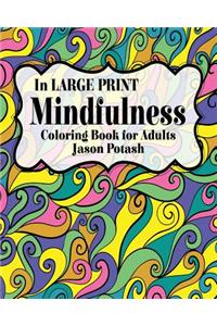 Mindfulness Coloring Book for Adults ( In Large Print)