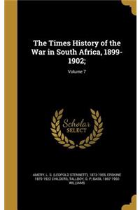 The Times History of the War in South Africa, 1899-1902;; Volume 7