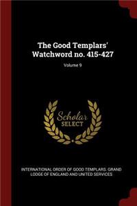 The Good Templars' Watchword No. 415-427; Volume 9