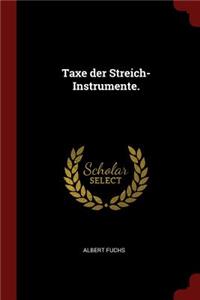 Taxe der Streich-Instrumente.