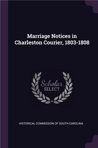 Marriage Notices in Charleston Courier, 1803-1808