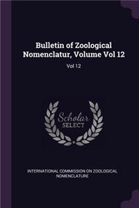 Bulletin of Zoological Nomenclatur, Volume Vol 12