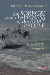 Sorrow Anh Happiness Of The Boat People (hard cover, color)