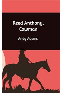 Reed Anthony, Cowman