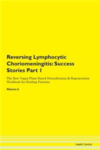 Reversing Lymphocytic Choriomeningitis