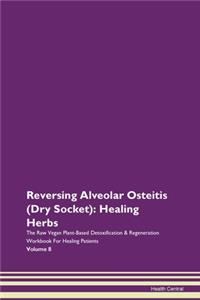 Reversing Alveolar Osteitis (Dry Socket)