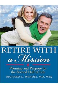 Retire with a Mission