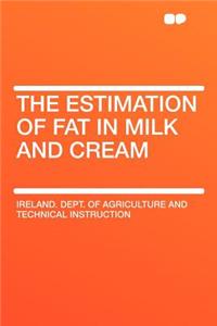 The Estimation of Fat in Milk and Cream